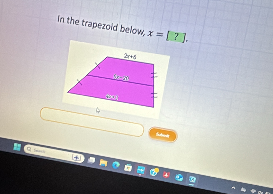 In the trapezoid below, x=[?].
Submit
Search