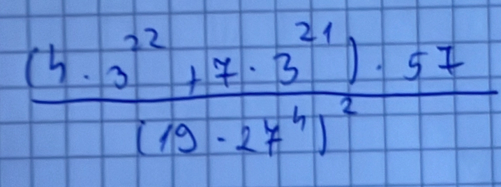 frac (4.0^(22)+7.3^(21))· 57(19· 27^4)^2