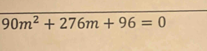 90m^2+276m+96=0