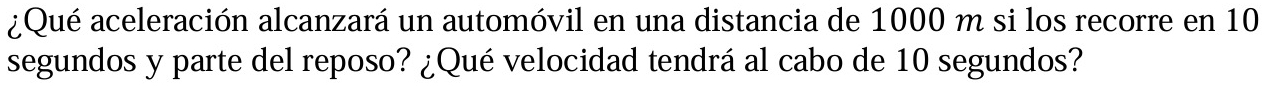 ¿Qué aceleración alcanzará un automóvil en una distancia de 1000 m si los recorre en 10
segundos y parte del reposo? ¿Qué velocidad tendrá al cabo de 10 segundos?