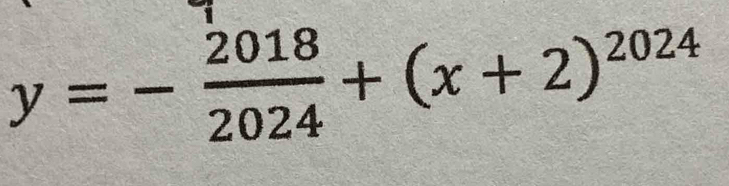 y=- 2018/2024 +(x+2)^2024