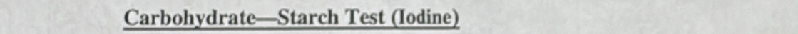 Carbohydrate—Starch Test (Iodine)