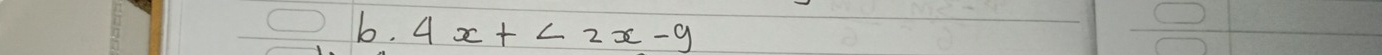4x+<2x-9</tex>