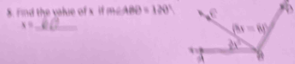 Find the value of x if m∠ ABB=120°
x= _