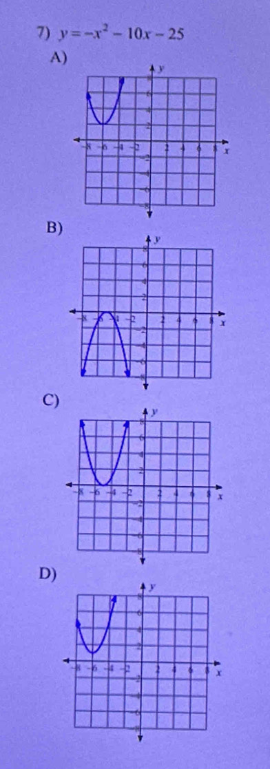 y=-x^2-10x-25
A) 
B) 
C) 
D)