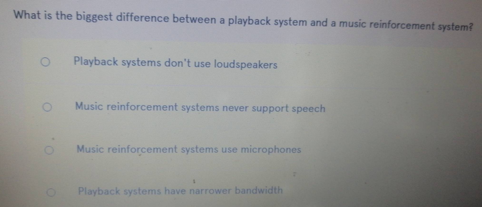Solved: What is the biggest difference between a playback system and a ...