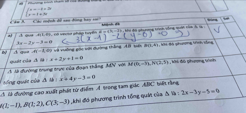 Phương trình tham số của đương tháng
beginarrayl x=-1+2t y=1+5tendarray.
b
t
Á