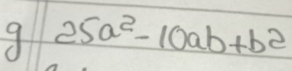 25a^2-10ab+b^2