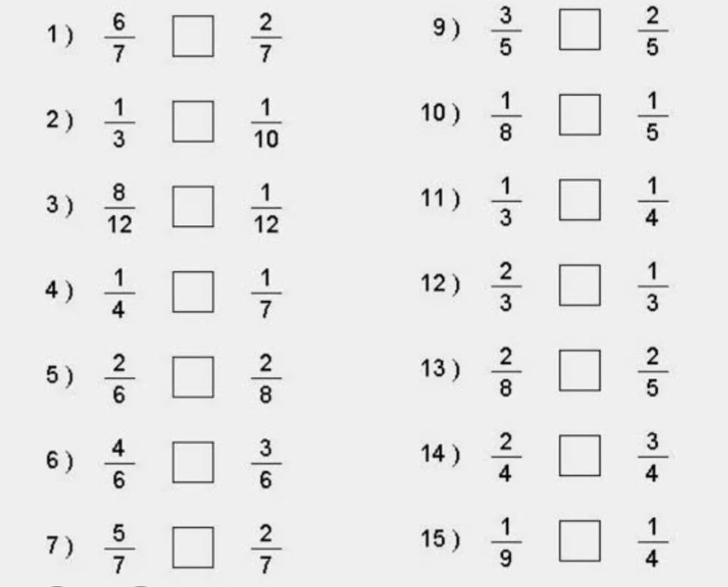 9 ) 
1 )  6/7   2/7   3/5   2/5 
2 )  1/3   1/10   1/8   1/5 
10 ) 
3 )  8/12   1/12   1/3   1/4 
11 ) 
4 )  1/4   1/7   2/3   1/3 
12 ) 
13 ) 
5)  2/6   2/8   2/8   2/5 
14 ) 
6 )  4/6   3/6   2/4   3/4 
15 ) 
7 )  5/7   2/7   1/9   1/4 