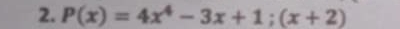 P(x)=4x^4-3x+1;(x+2)