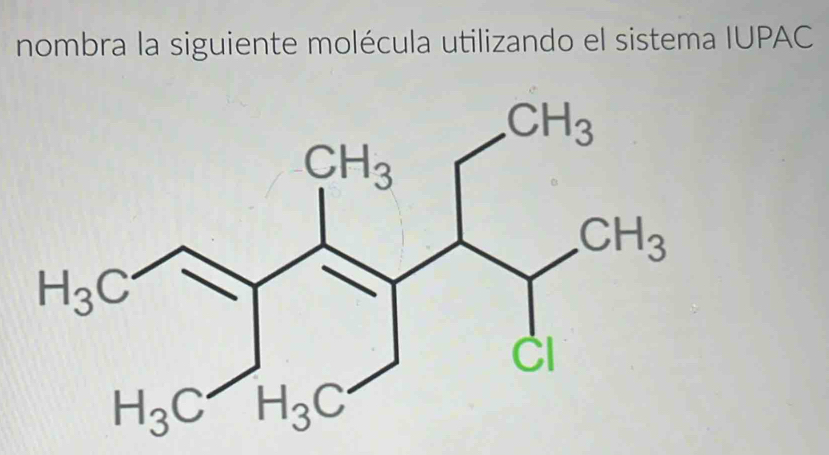 nombra la siguiente molécula utilizando el sistema IUPAC