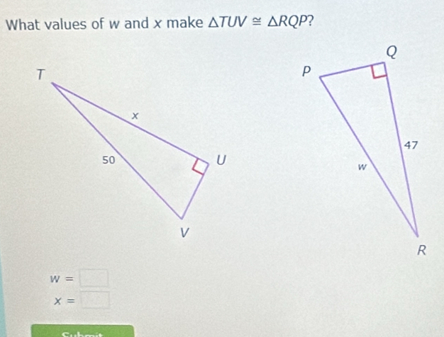 What values of w and x make △ TUV≌ △ RQP ?
w=□
x=□