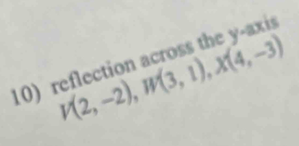 V(2,-2), W(3,1), X(4,-3)