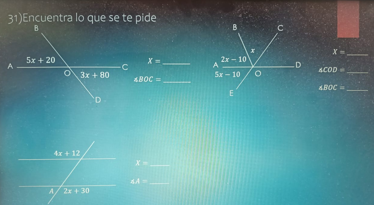 31)Encuentra lo que se te pide
X= _
X= _
_ ∠ COD=
∠ BOC= _
∠ BOC= _
X= _
∠ A= _