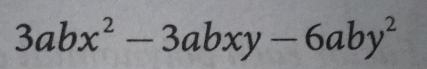 3abx^2-3abxy-6aby^2