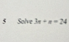 Solve 3π +π =24