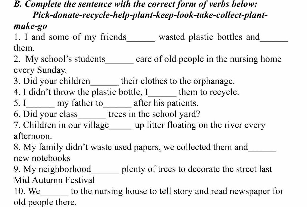 Giải quyết:Complete the sentence with the correct form of verbs below ...