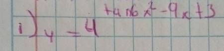 Hke No x^2-9x+3
y=4