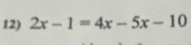 2x-1=4x-5x-10