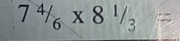 7^4/_6* 8^1/_3