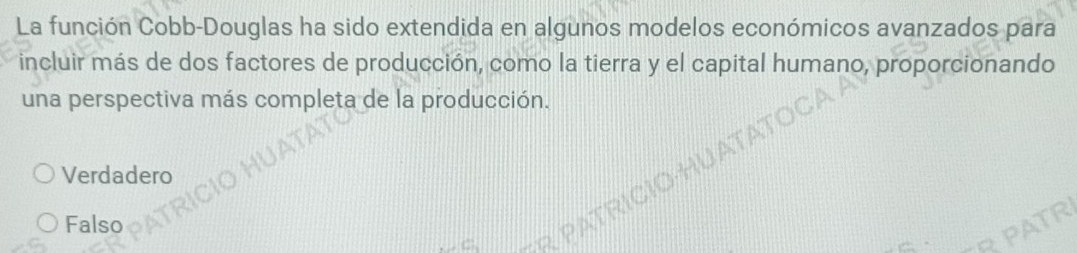 La función Cobb-Douglas ha sido extendida en algunos modelos económicos avanzados para
incluir más de dos factores de producción, como la tierra y el capital humano, proporcionando
una perspectiva más completa de la producción.
Verdadero
a
Falso