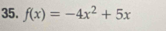 f(x)=-4x^2+5x