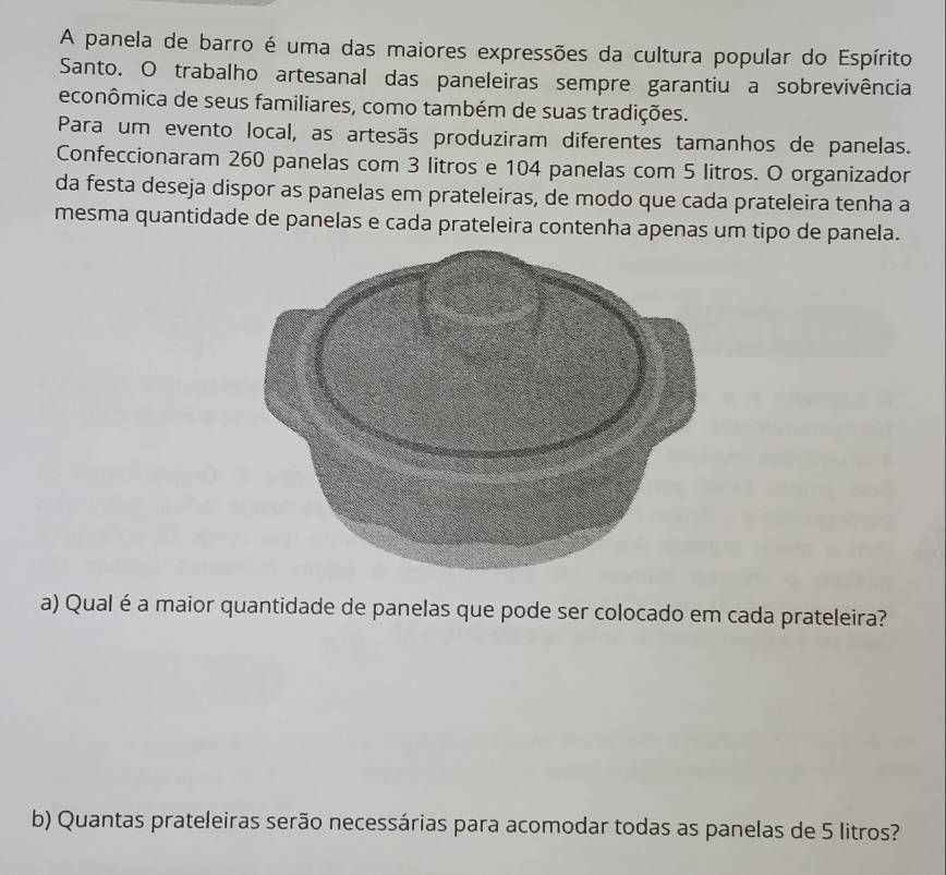 Resolvido:A panela de barro é uma das maiores expressões da cultura ...