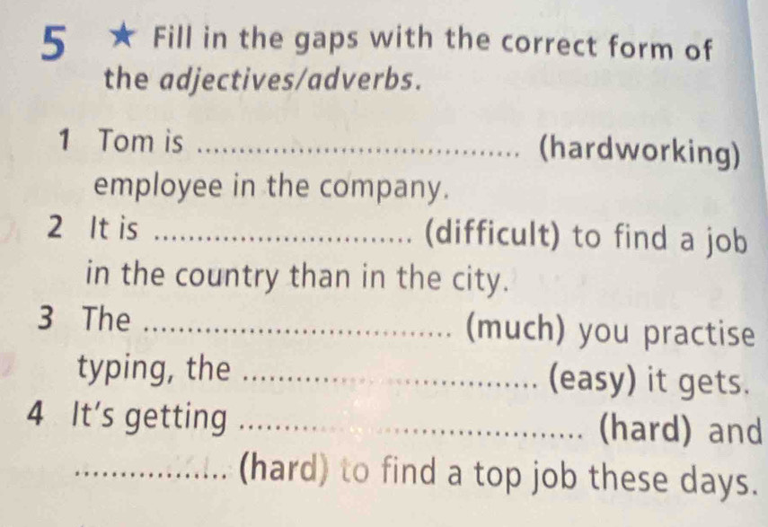 Solved: 5 * * Fill in the gaps with the correct form of the adjectives ...