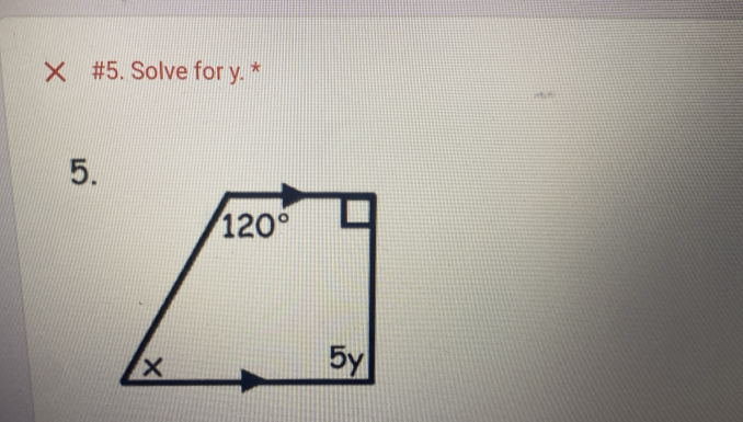 × #5. Solve for y. *
5.