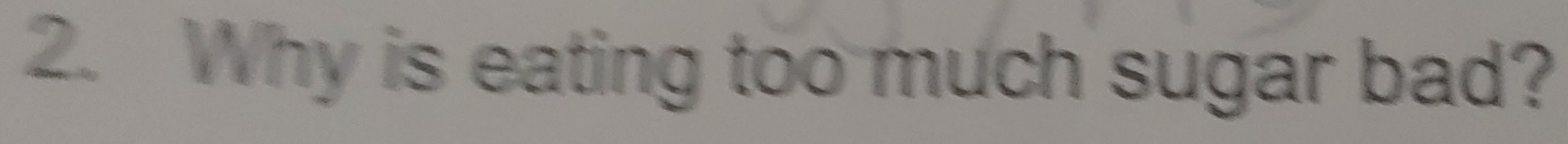 Why is eating too much sugar bad?