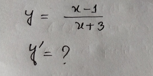 y= (x-1)/x+3 
y'= 7