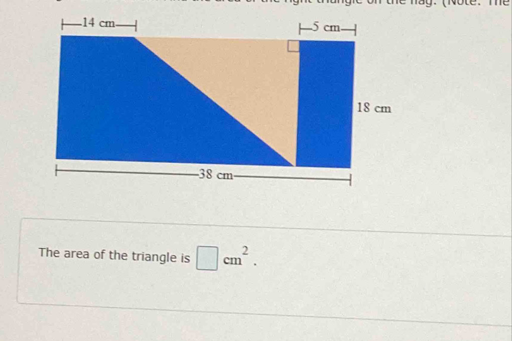 The area of the triangle is □ cm^2.