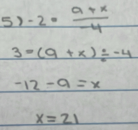 -2·  (a+x)/-4 
3=(9+x)/ -4
-12-a=x
x=21