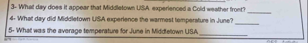 3- What day does it appear that Middletown USA experienced a Cold weather front? 
_ 
4- What day did Middletown USA experience the warmest temperature in June? 
_ 
_ 
5- What was the average temperature for June in Middletown USA