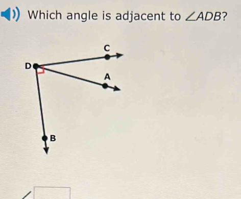 Which angle is adjacent to ∠ ADB