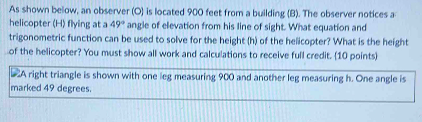 As shown below, an observer (O) is located 900 feet from a building (B ...
