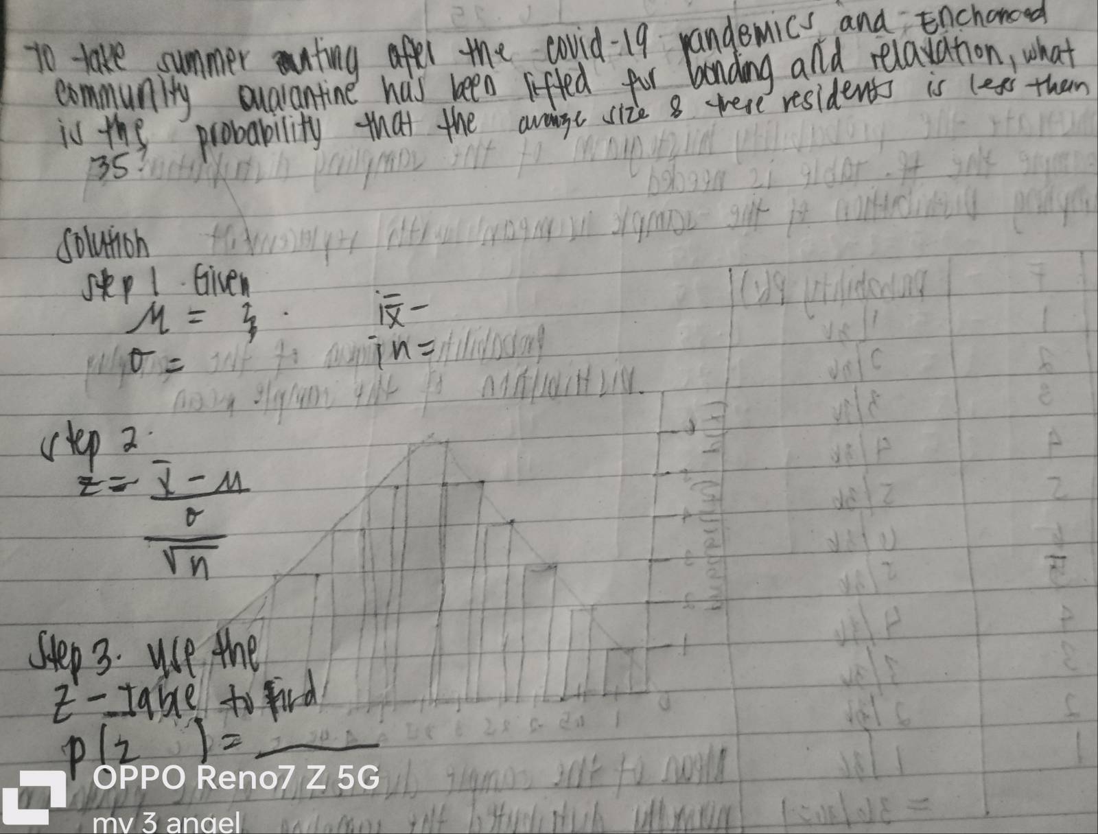 to take summer eating after the covid -19 randemics and Enchoncod 
community ovarantine has been lifted for bonding and relaxation, what 
is the probability that the avainge size 8 where residents is legs than
35? 
solutioh 
skp1 Given
M=3

sigma =
in=
s'= 2/t =frac  (7-u)/r  r/sqrt(n) 
A 
2 
step 3. ue the
z-7 tabe to grd
p(z)=_ 