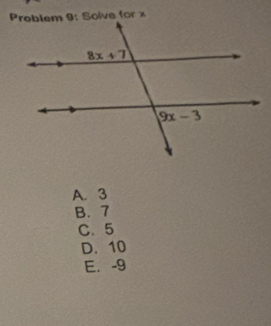 A. 3
B. 7
C. 5
D. 10
E.-9