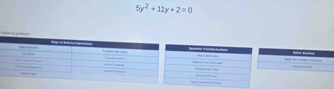 5y^2+11y+2=0
a 
Other Actions 
Apply 2ers Prnducs Progarty 
Reglsacator Poots