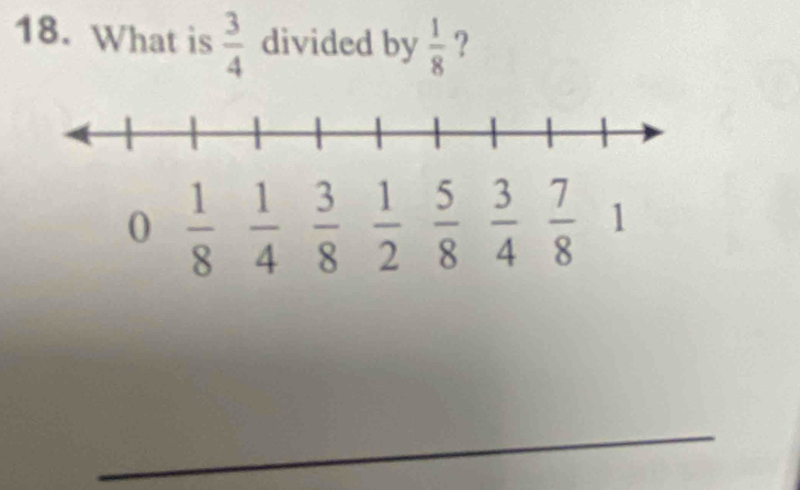 What is  3/4  divided by  1/8  ?
_