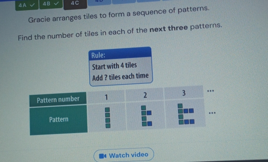 Solved: A 4B 4C Gracie arranges tiles to form a sequence of patterns ...