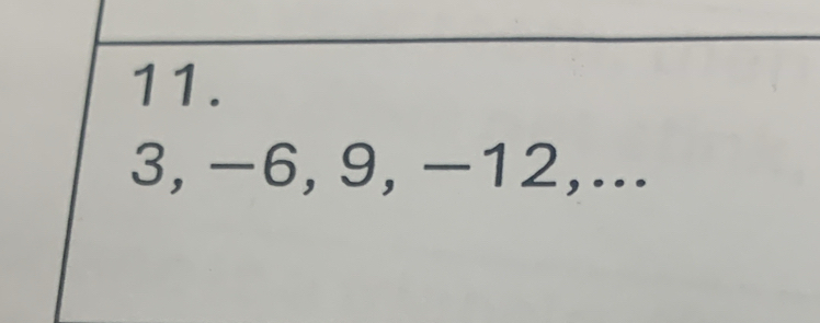 3, -6, 9, -12,...