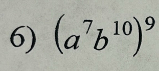 (a^7b^(10))^9