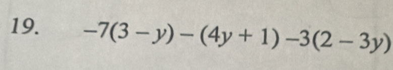 -7(3-y)-(4y+1)-3(2-3y)