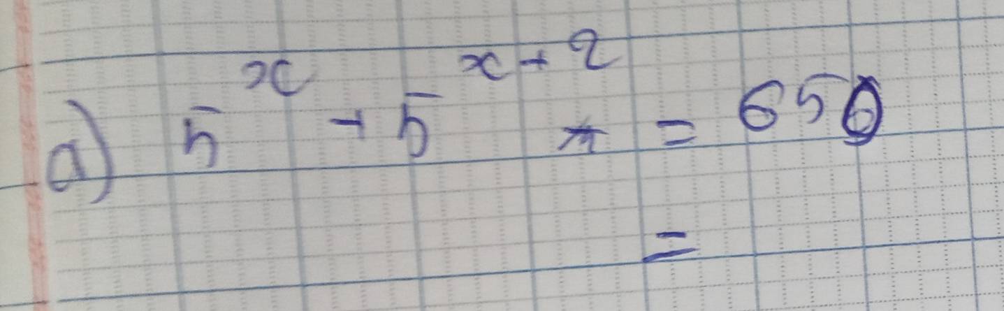 a 5^x+5^(x+2)x=650