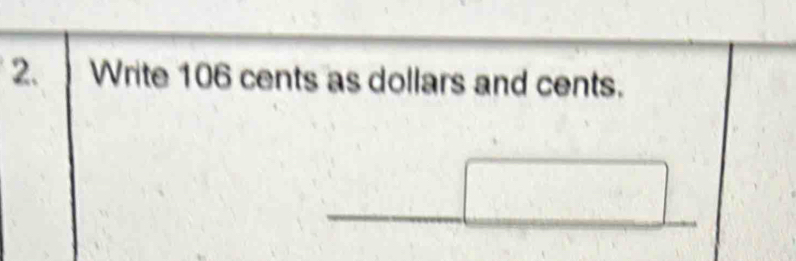 Write 106 cents as dollars and cents.