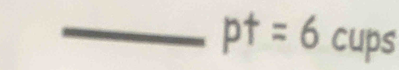 pt=6 cups