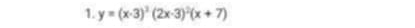 y=(x· 3)^2(2x· 3)^2(x+7)