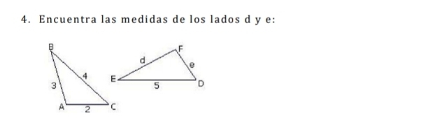 Encuentra las medidas de los lados d y e :