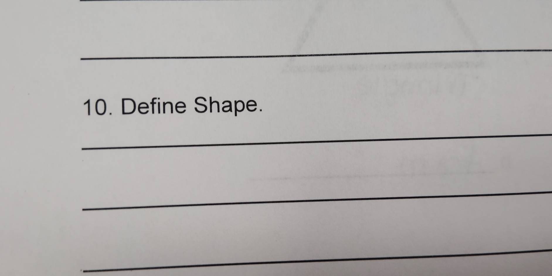 Define Shape. 
_ 
_ 
_